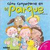 C�MO COMPORTARSE EN EL PARQUE