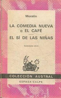 LA COMEDIA NUEVA O EL CAF - EL S DE LAS NIAS