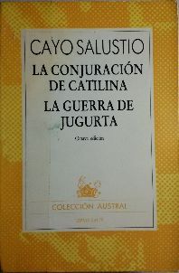 LA CONJURACIN DE CATILINA ; LA GUERRA DE JUGURTA