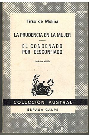 LA PRUDENCIA EN LA MUJER, EL CONDENADO POR DESCONFIADO