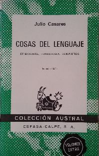 COSAS DEL LENGUAJE - ETIMOLOGIA; LEXICOLOGIA; SEMANTICA.