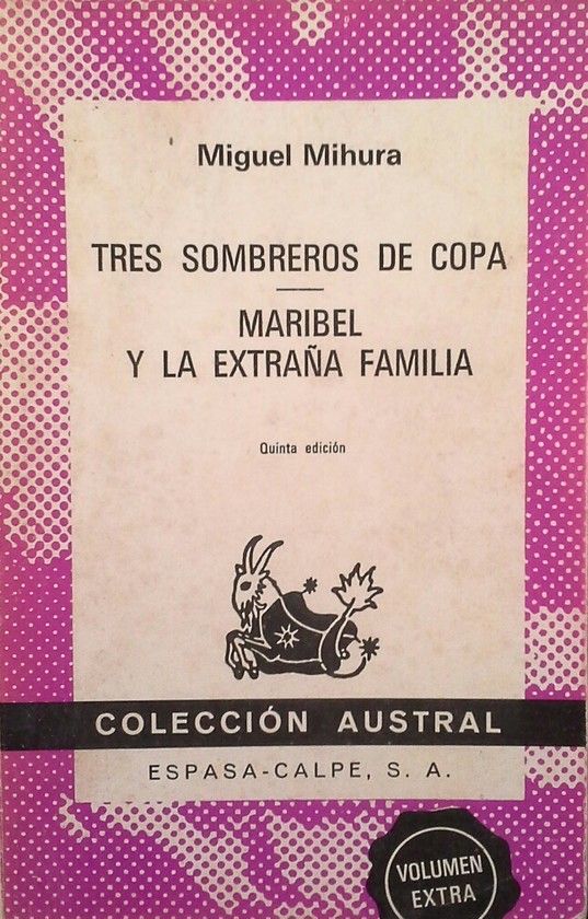 TRES SOMBREROS DE COPA ; MARIBEL Y LA EXTRAÑA FAMILIA
