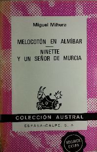 MELOCOTN EN ALMBAR ; NINET Y UN SEOR DE MURCIA