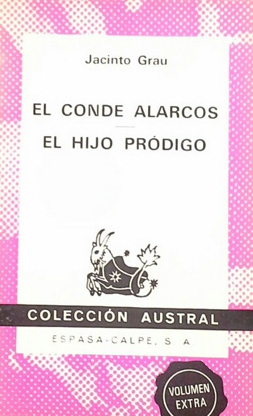 EL CONDE ALARCOS ; EL HIJO PR�DIGO