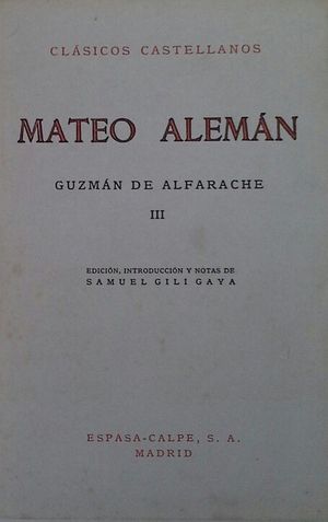 GUZMN DE ALFARACHE - VOL III (PRIMERA PARTE - LIBRO III)