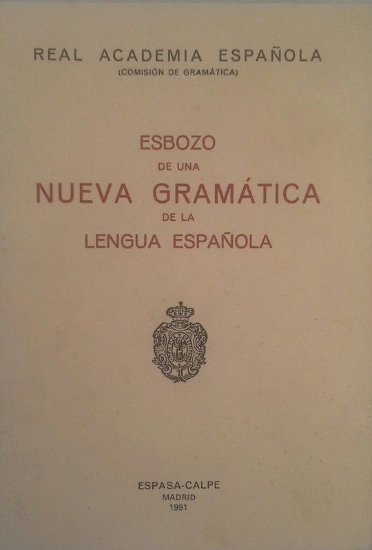ESBOZO DE UNA NUEVA GRAMATICA DE LA LENGUA ESPAOLA