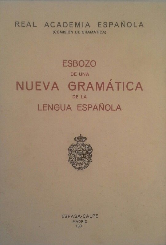 ESBOZO DE UNA NUEVA GRAMATICA DE LA LENGUA ESPAOLA