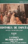 LA �POCA DEL ROMANTICISMO (1808-1874). LAS LETRAS, LAS ARTES, LA VIDA COTIDIANA (HISTORIA DE ESPA�A DE MENENDEZ PIDAL)