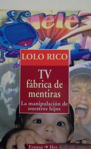 TV, FBRICA DE MENTIRAS