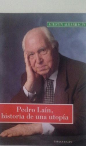 PEDRO LAIN, HISTORIA DE UNA UTOP�A
