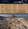 RUTAS IN�DITAS POR ANDALUC�A