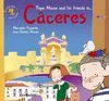 PEPE MOUSE AND HIS FRIENDS IN C�CERES. ACTIVITY BOOK WITH STICKERS
