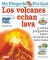 ME PREGUNTO POR QU�: LOS VOLCANES ECHAN LAVA Y OTRAS PREGUNTAS SOBRE DESASTRES N