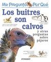 ME PREGUNTO POR QU�: LOS BUITRES SON CALVOS Y OTRAS PREGUNTAS SOBRE P�JAROS