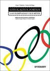 CITIUS, ALTIUS, FORTIUS. LAS OLIMPIADAS Y SUS MITOS