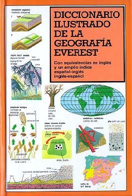 DICCIONARIO ILUSTRADO DE LA GEOGRAF�A EVEREST