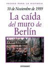 10 DE NOVIEMBRE DE 1989: LA CA�DA DEL MURO DE BERL�N