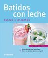 COCINA FACIL. BATIDOS CON LECHE, DULCE Y PICANTES