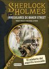 SHERLOCK HOLMES Y LOS IRREGULARES DE BAKER STREET. EL MISTERIO DEL ESP�RITU INVO