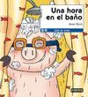 HORA EN EL BA�O, UNA