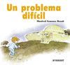 UN PROBLEMA DIFICIL
