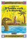 EL HOMBRE ARA�A Y LA SERPIENTE