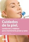CUIDADOS DE LA PIEL. CONDUCTAS Y H�BITOS PARA MANTENERLA JOVEN Y SANA