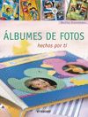 �LBUMES DE FOTOS HECHOS POR T�