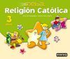 PROYECTO DEBA, RELIGIN CATLICA, EDUCACIN INFANTIL, 3 AOS