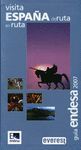 VISITA ESPA�A DE RUTA EN RUTA. GU�A ENDESA 2007