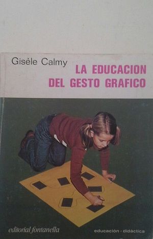 LA EDUCACIN DEL GESTO GRFICO