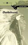 DADAHWAT. LEYENDAS INDIAS NORTEAMERICANAS