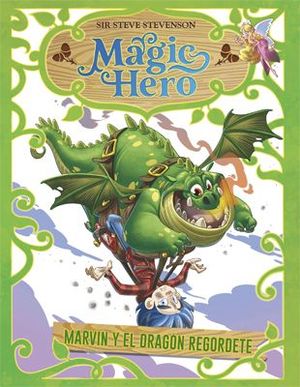 MAGIC HERO 4. MARVIN Y EL DRAGON REGORDETE