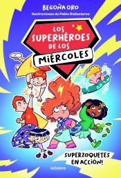 LOS SUPERHROES DE LOS MIRCOLES 1. SUPERZOQUETES EN ACCIN