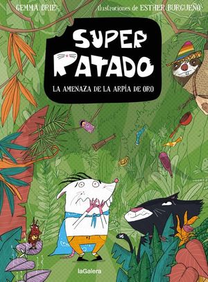 SUPER RATADO 3. LA AMENAZA DE LA ARPIA DE ORO