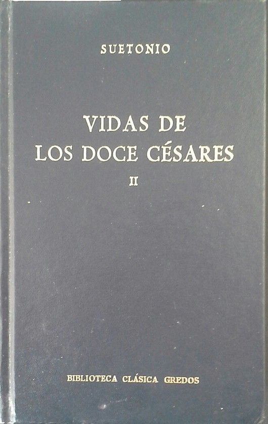 VIDAS DE LOS DOCE CESARES LIBROS IV-VIII