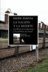 LA NACIN Y LA MUERTE: LA SHOA EN EL DISCURSO Y LA POLITICA DE ISRAEL