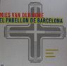 MIES VAN DER ROHE: EL PABELL�N DE BARCELONA