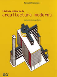 HISTORIA CRTICA DE LA ARQUITECTURA MODERNA