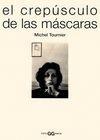 EL CREPSCULO DE LAS MSCARAS