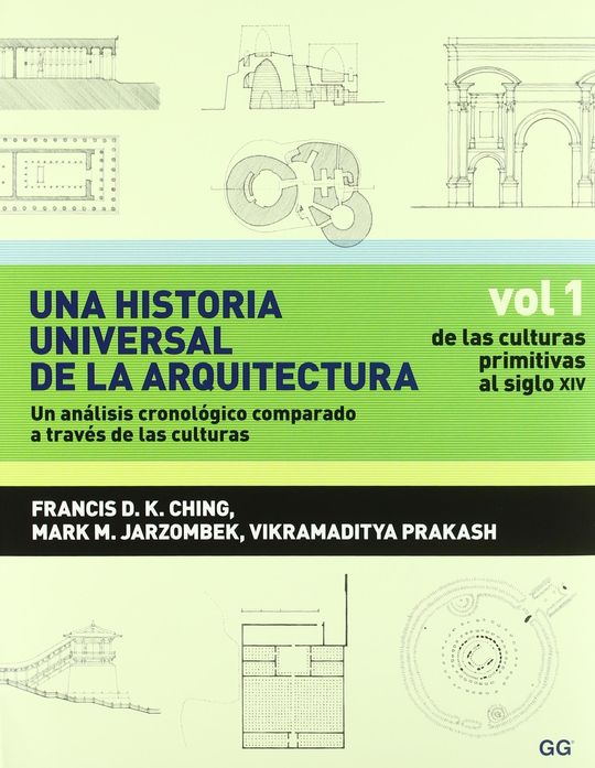 UNA HISTORIA UNIVERSAL DE LA ARQUITECTURA. UN AN�LISIS CRONOL�GICO COMPARADO A T