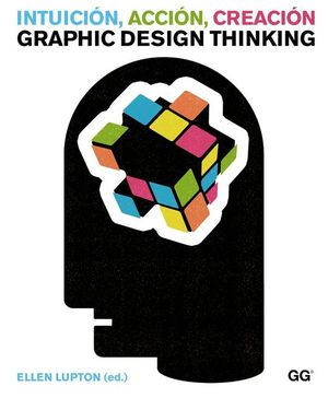 INTUICIN, ACCIN, CREACIN. GRAPHIC DESIGN THINKING