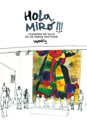 HOLA, MIR�!!! CUADERNO DE VIAJE DE UN URBAN SKETCHER