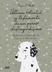 ULTIMA VOLUNTAD Y TESTAMENTO DE UN PERRO DISTINGUIDISIMO