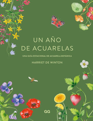 UN AO DE ACUARELAS: UNA GUIA ESTACIONAL DE ACUARELA BOTANICA