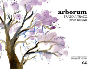 ARBORUM: UN MANUAL PARA CREAR ARBOLES CON ACUARELA