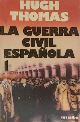 LA GUERRA CIVIL ESPA�OLA 1936-1939 - VOL. 1
