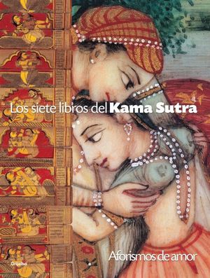 LOS SIETE LIBROS DEL KAMA SUTRA