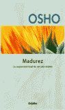 MADUREZ - LA RESPONSABILIDAD DE SER UNO MISMO