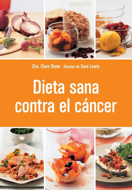 DIETA SANA CONTRA EL C�NCER